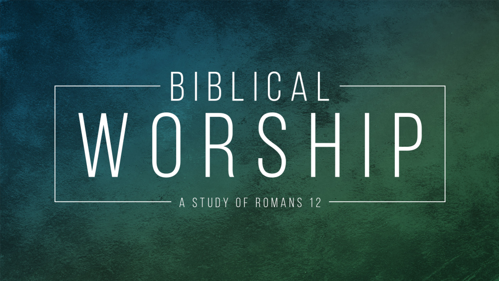 Biblical Worship Series